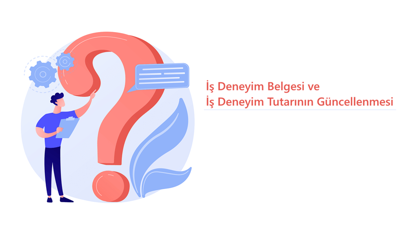 İş Deneyim Belgesi Güncelleme